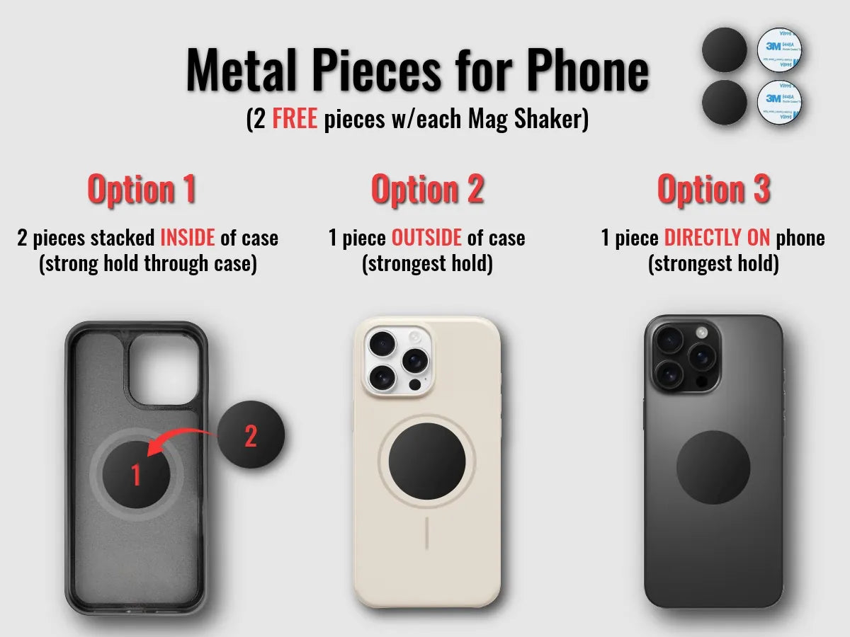 Option to use metal plates with phone case or phone to allow any phone to mount on the magnetic Mag Shaker bottle